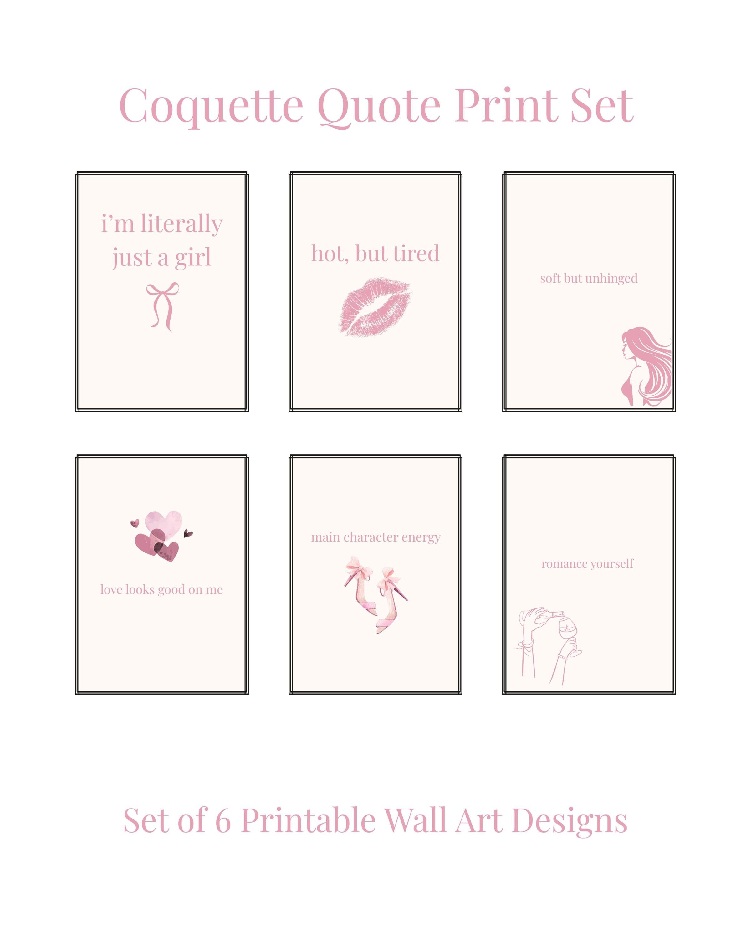 Coquette Quote Print Set | Set of 6 Feminine Wall Art Prints | “Just a Girl” Aesthetic Digital Download