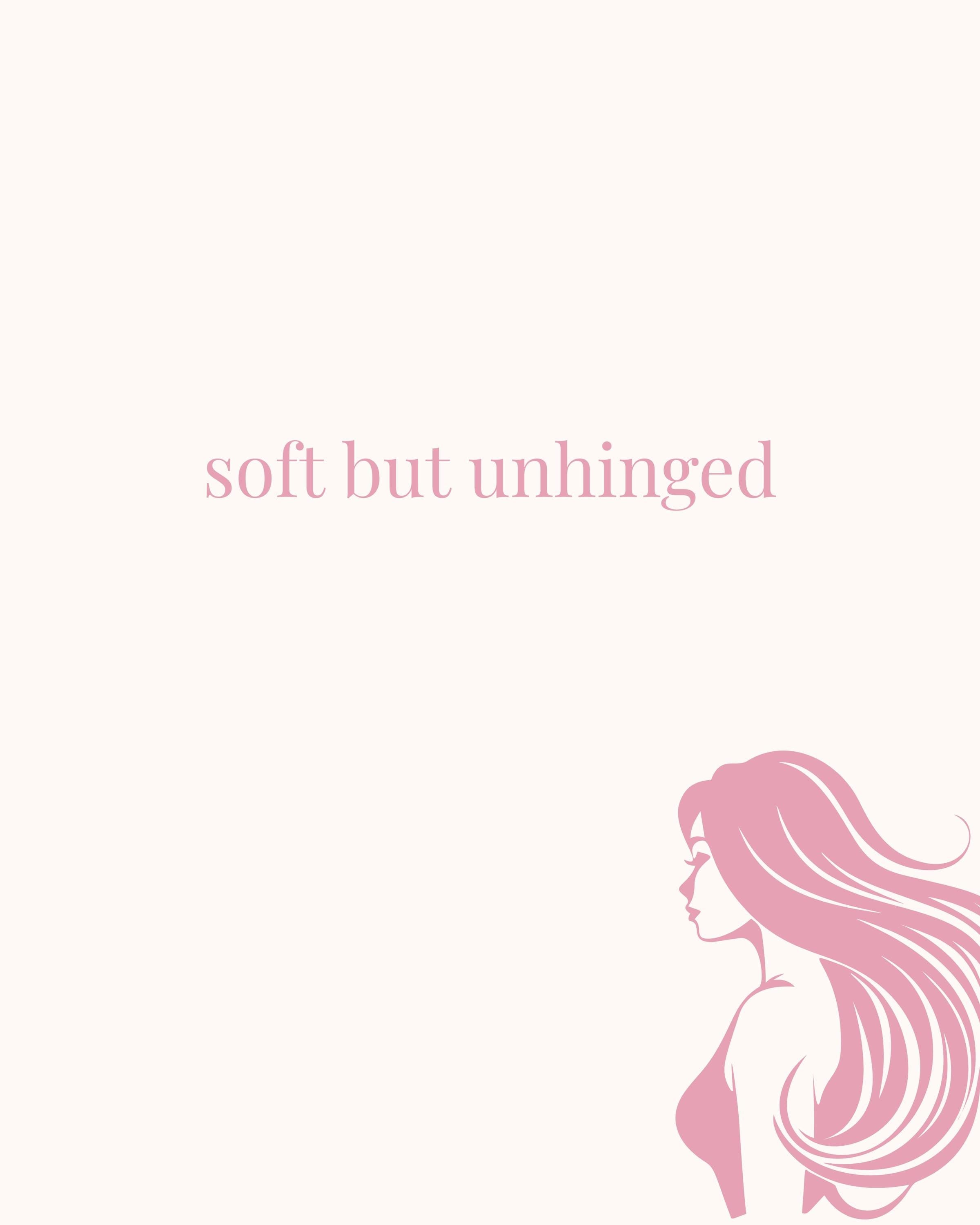Soft but Unhinged Wall Art Printable | Feminine Quote Print | Coquette Decor | Digital Download