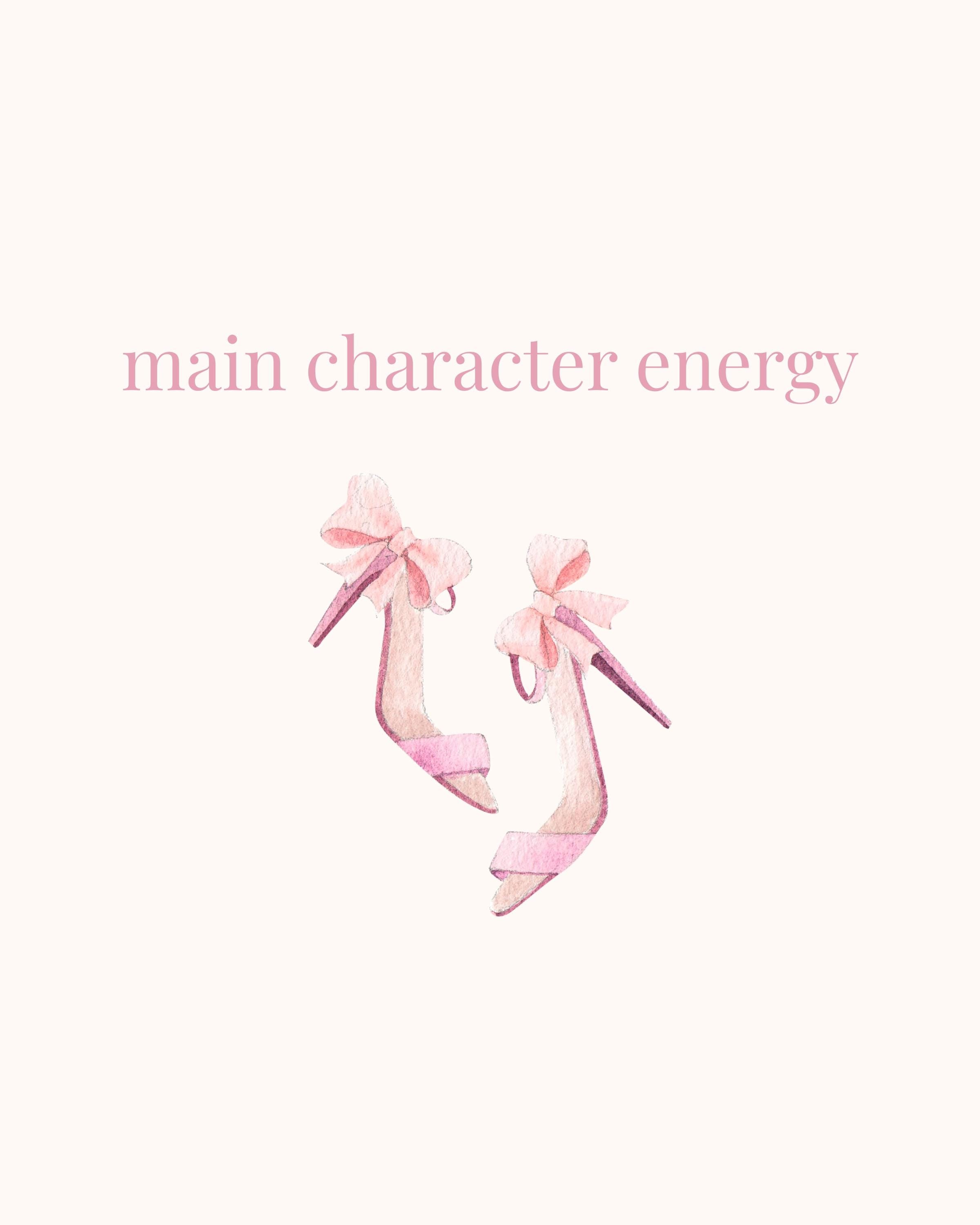 Main Character Energy Wall Art Printable | Feminine Quote Print | Coquette Decor | Digital Download